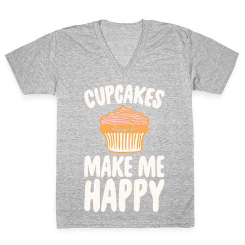 Cupcakes Make Me Happy White Print V-Neck Tee Shirt