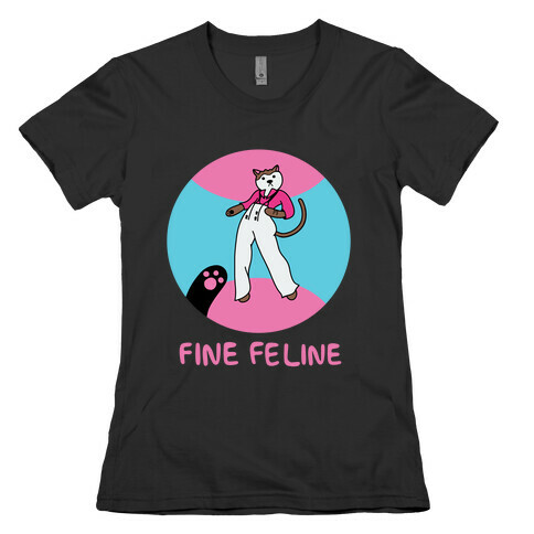 Fine Feline Womens T-Shirt