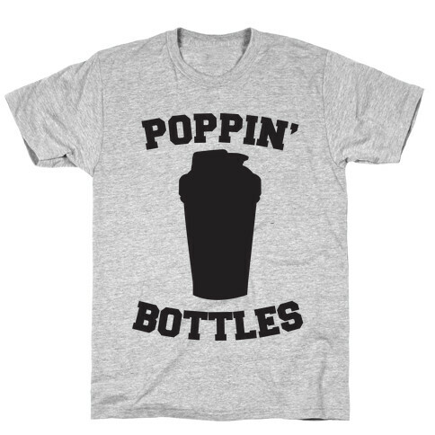 Poppin' Bottles T-Shirt