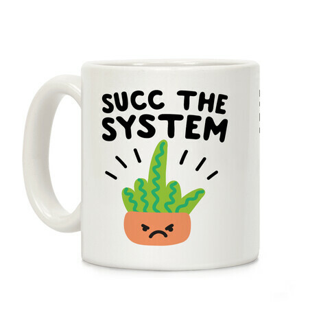 Succ The System Coffee Mug