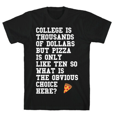 College Vs Pizza T-Shirt