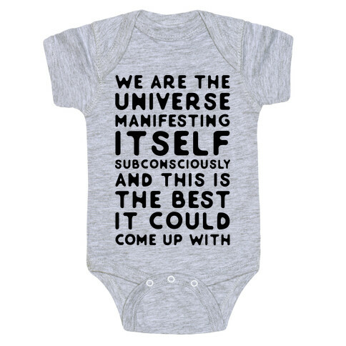 We Are The Universe Manifesting Itself Subconsciously Baby One-Piece