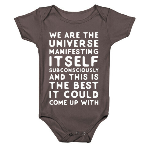 We Are The Universe Manifesting Itself Subconsciously Baby One-Piece