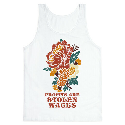 Profits are Stolen Wages Tank Top