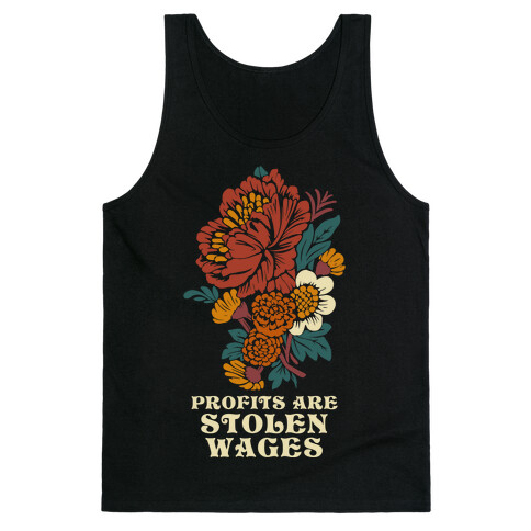 Profits are Stolen Wages Tank Top