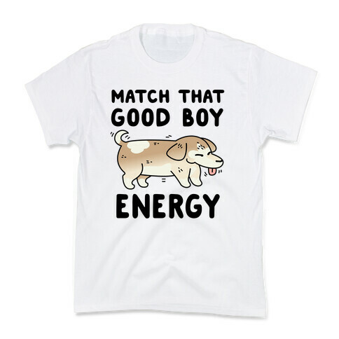 Match That Good Boy Energy Kids T-Shirt