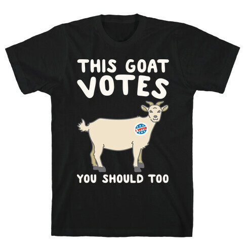 This Goat Votes White Print T-Shirt