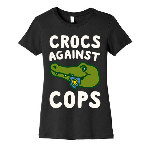 Crocs Against Cops White Print Womens T-Shirt