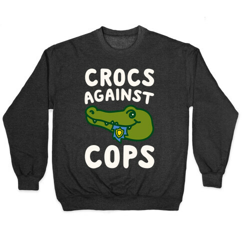 Crocs Against Cops White Print Pullover