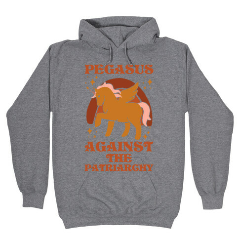Pegasus Against The Patriarchy Hooded Sweatshirt