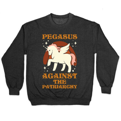 Pegasus Against The Patriarchy Pullover