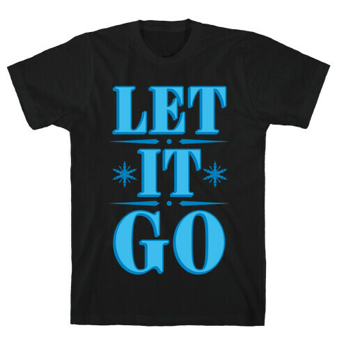 Let it Go T-Shirt