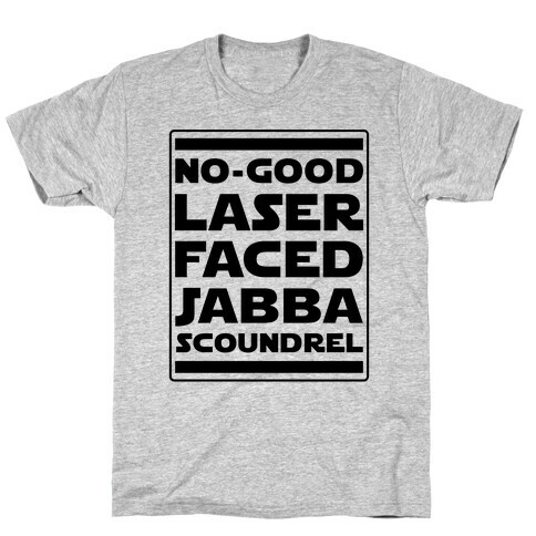 No-GoodLaser Faced Jabba Scoundrel T-Shirt