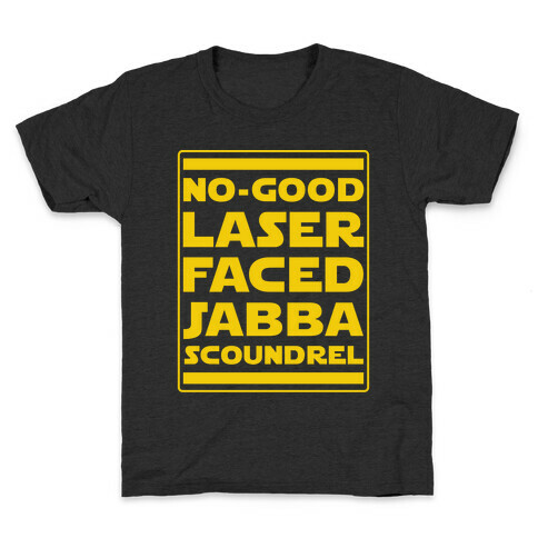 No-GoodLaser Faced Jabba Scoundrel Kids T-Shirt