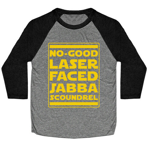 No-GoodLaser Faced Jabba Scoundrel Baseball Tee
