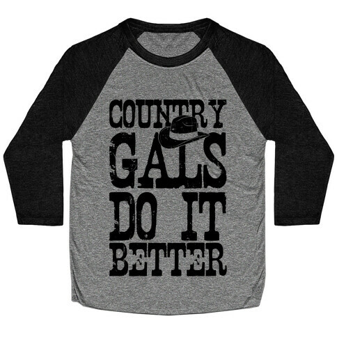 Country Gals Do It Better Baseball Tee