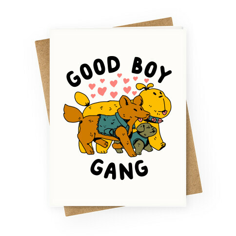 GOOD BOY GANG Greeting Card