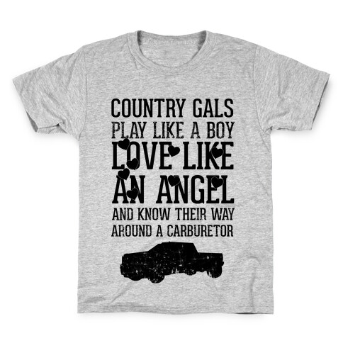 Country Gals Play Like A Boy Love Like An Angel And Know Their Way Around A Carburetor Kids T-Shirt
