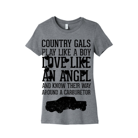 Country Gals Play Like A Boy Love Like An Angel And Know Their Way Around A Carburetor Womens T-Shirt