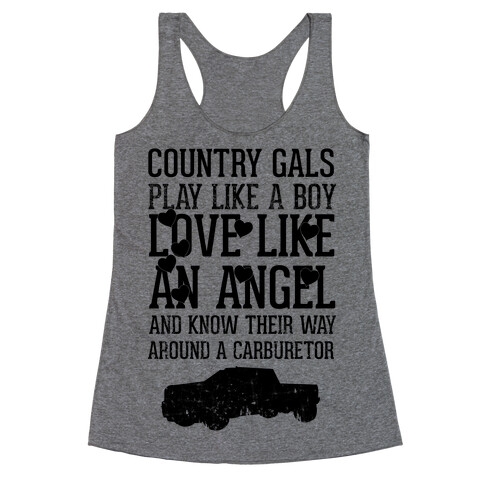Country Gals Play Like A Boy Love Like An Angel And Know Their Way Around A Carburetor Racerback Tank Top