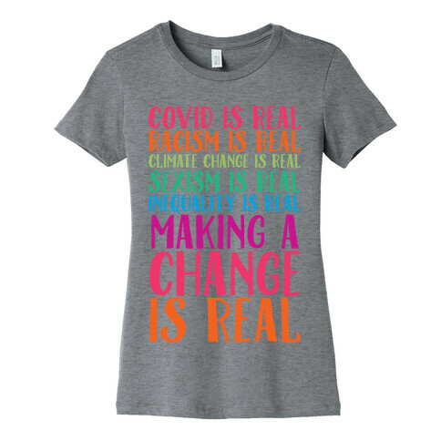 Making A Change Is Real Womens T-Shirt