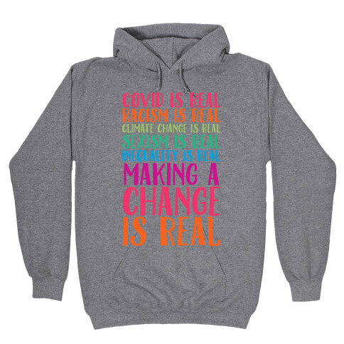 Making A Change Is Real Hooded Sweatshirt