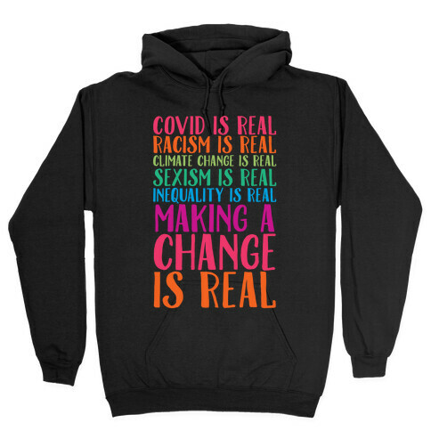 Making A Change Is Real Hooded Sweatshirt