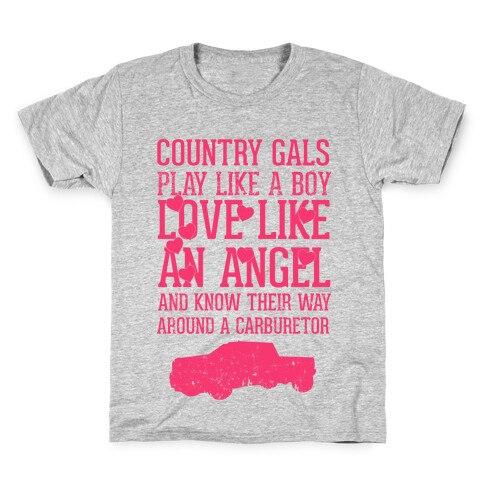 Country Gals Play Like A Boy Love Like An Angel And Know Their Way Around A Carburetor Kids T-Shirt