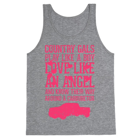 Country Gals Play Like A Boy Love Like An Angel And Know Their Way Around A Carburetor Tank Top