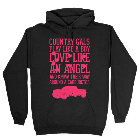 Country Gals Play Like A Boy Love Like An Angel And Know Their Way Around A Carburetor Hooded Sweatshirt