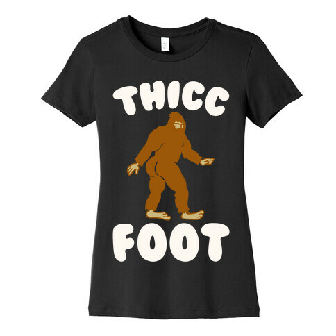 Thicc Foot White Print Womens T-Shirt