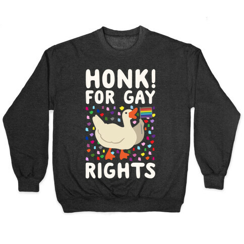 Honk For Gay Rights White Print Pullover