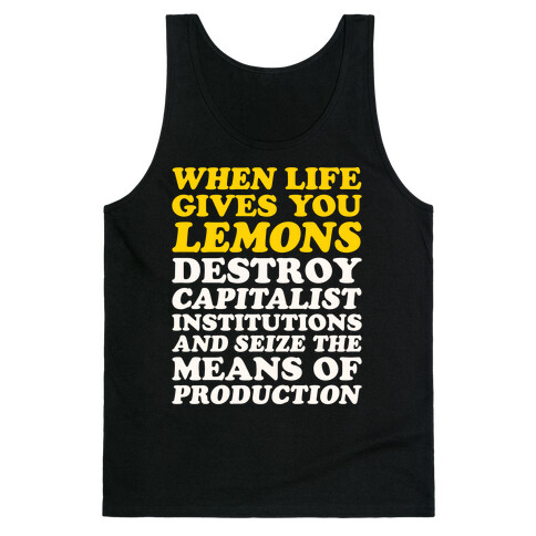 When Life Gives You Lemons Destroy Capitalism White Print Tank Top