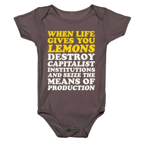 When Life Gives You Lemons Destroy Capitalism White Print Baby One-Piece