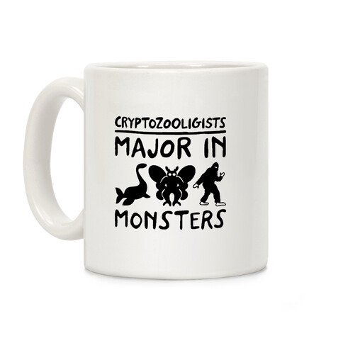 Cryptozoologists Major In Monsters Coffee Mug