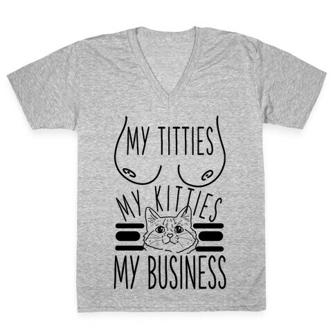 My Titties My Kitties My Business Black and White V-Neck Tee Shirt