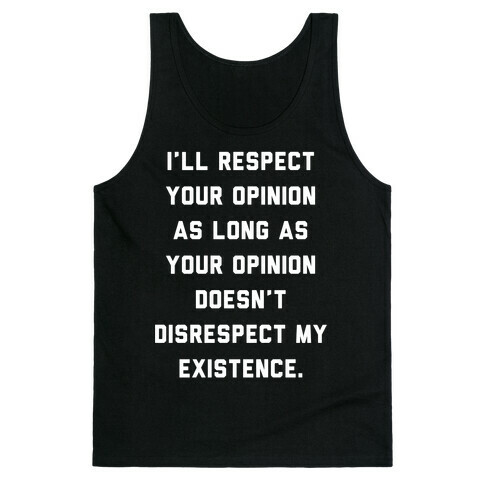 Respect My Existence Tank Top