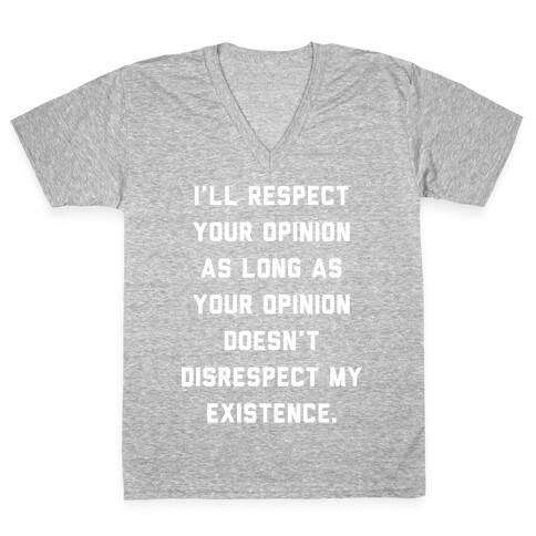 Respect My Existence V-Neck Tee Shirt
