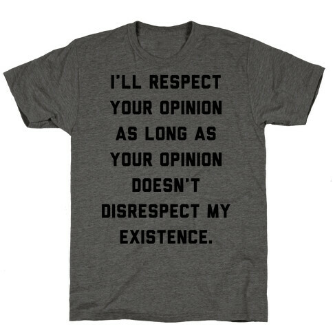 Respect My Existence T-Shirt