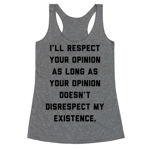 Respect My Existence Racerback Tank Top