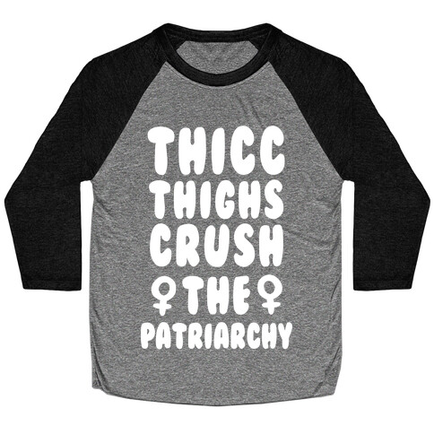 Thicc Thighs Crush the Patriarchy Black Baseball Tee