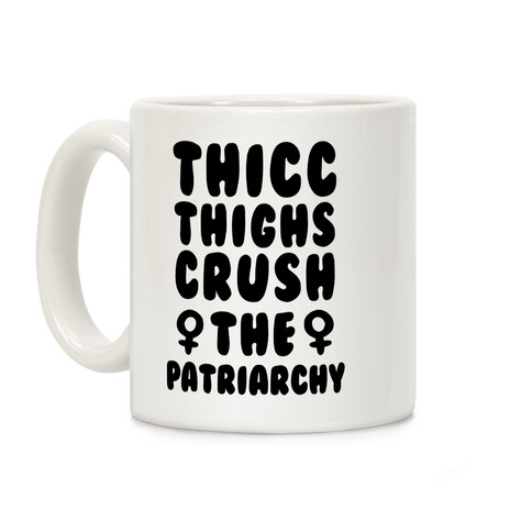 Thicc Thighs Crush the Patriarchy Black Coffee Mug