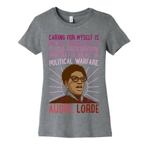 Caring For Myself Is Not Self-Indulgence It Is Self Preservation Audre Lorde Quote Womens T-Shirt