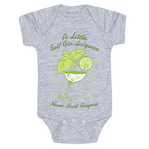 A Little Self Gin-Dulgence Never Hurt Anyone Baby One-Piece