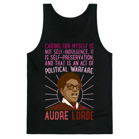 Caring For Myself Is Not Self-Indulgence It Is Self Preservation Audre Lorde Quote White Print Tank Top