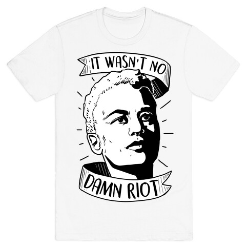 It Wasn't No Damn Riot ~ Storm DeLarverie T-Shirt