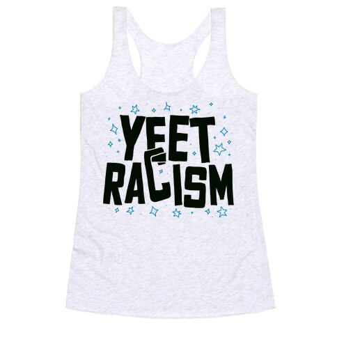 Yeet Racism Racerback Tank Top