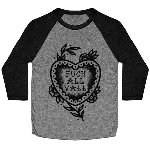 F*** All Y'all Old School Tattoo Baseball Tee