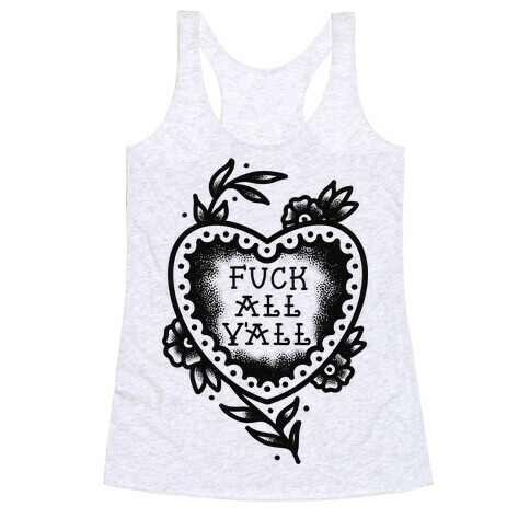 F*** All Y'all Old School Tattoo Racerback Tank Top