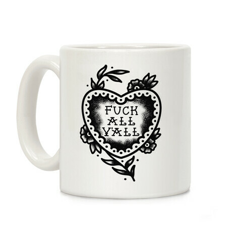 F*** All Y'all Old School Tattoo Coffee Mug